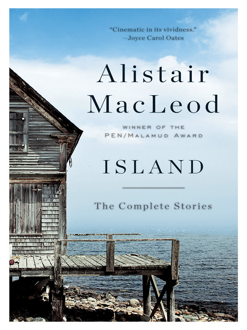 Title details for Island by Alistair MacLeod - Wait list